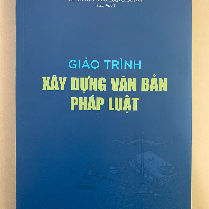 Giáo Trình Xây Dựng Văn Bản Pháp Luật ( Gs. Ts Nguyễn Đăng Dung)