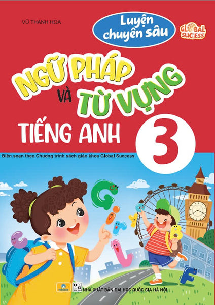 Sách - Luyện Chuyên Sâu Ngữ Pháp Và Tự Vựng Tiếng Anh 3 Global Success - Ndbooks