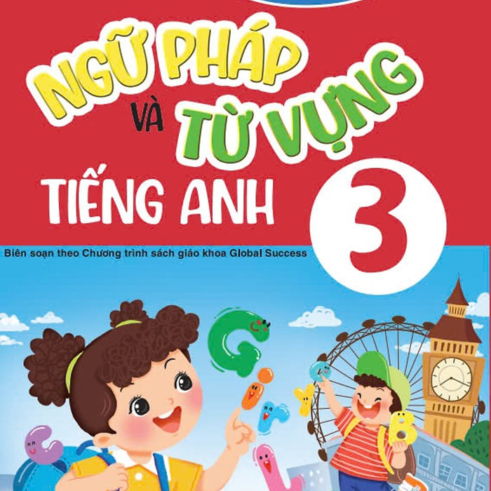 Sách - Luyện Chuyên Sâu Ngữ Pháp Và Tự Vựng Tiếng Anh 3 Global Success - Ndbooks