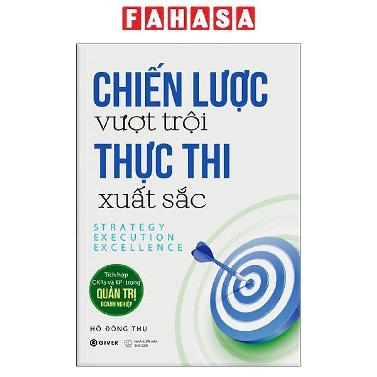 Sách - Chiến Lược Vượt Trội - Thực Thi Xuất Sắc - Strategy Execution Excellence
