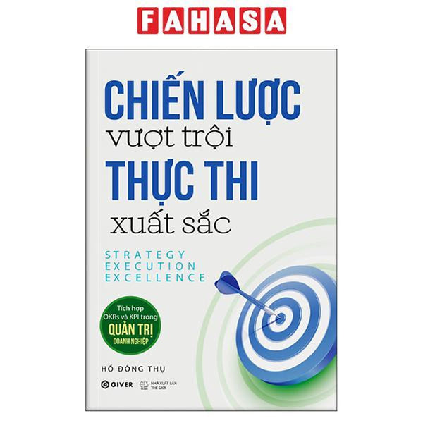Sách - Chiến Lược Vượt Trội - Thực Thi Xuất Sắc - Strategy Execution Excellence