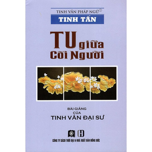 Sách - Tinh Tấn - Tu Giữa Cõi Người - Thời Đại