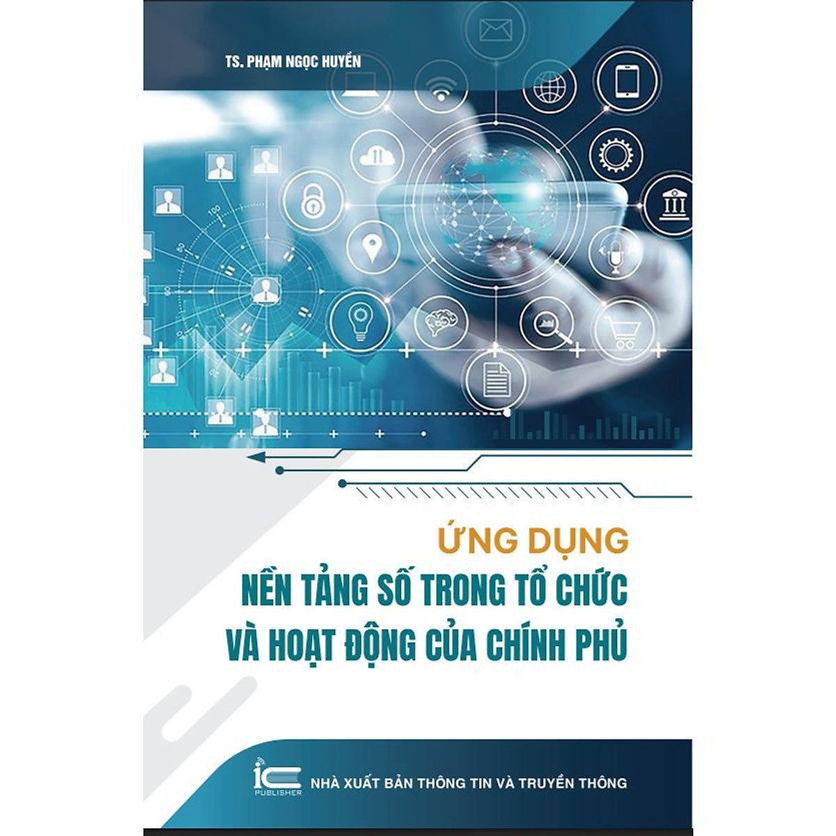 Ứng Dụng Nền Tảng Số Trong Tổ Chức Và Hoạt Động Của Chính Phủ