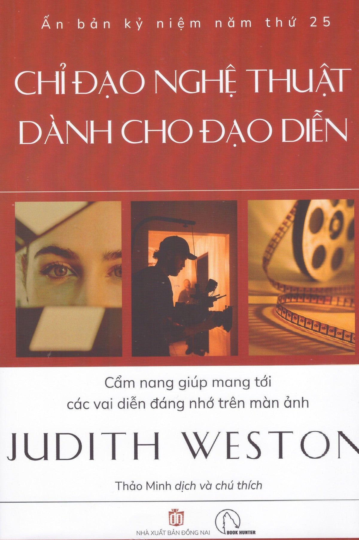 Judith Weston - Chỉ Đạo Nghệ Thuật Dành Cho Đạo Diễn - Cẩm Nang Giúp Mang Tới Các Vai Diễn Đáng Nhớ Trên Màn Ảnh