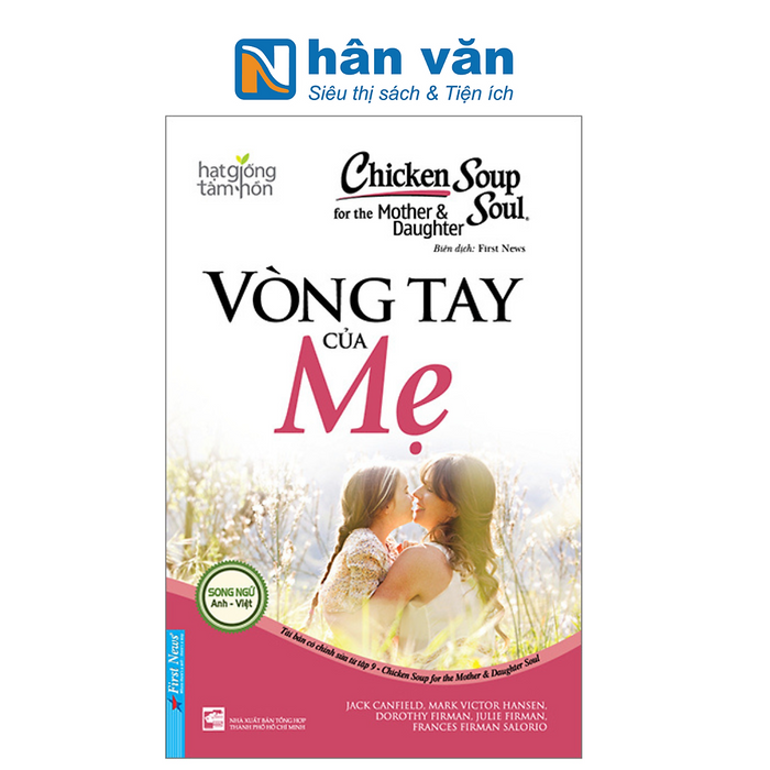 Chicken Soup For The Mother And Daughter Soul - Vòng Tay Của Mẹ (Tái Bản 2023)