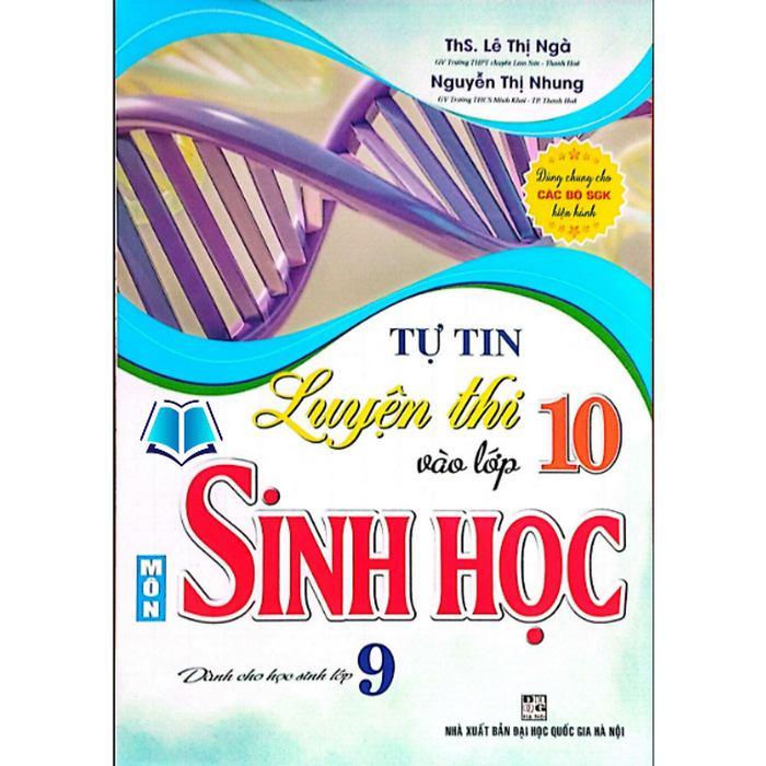 Sách - Tự Tin Luyện Thi Vào Lớp 10 Môn Sinh Học (Dùng Chung Cho Các Bộ Sgk Hiện Hành)