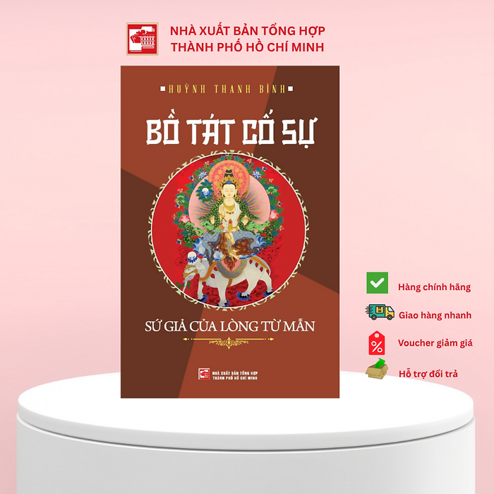 Sách Bồ Tát Cố Sự: Sứ Giả Của Lòng Từ Mẫn - Huỳnh Thanh Bình
