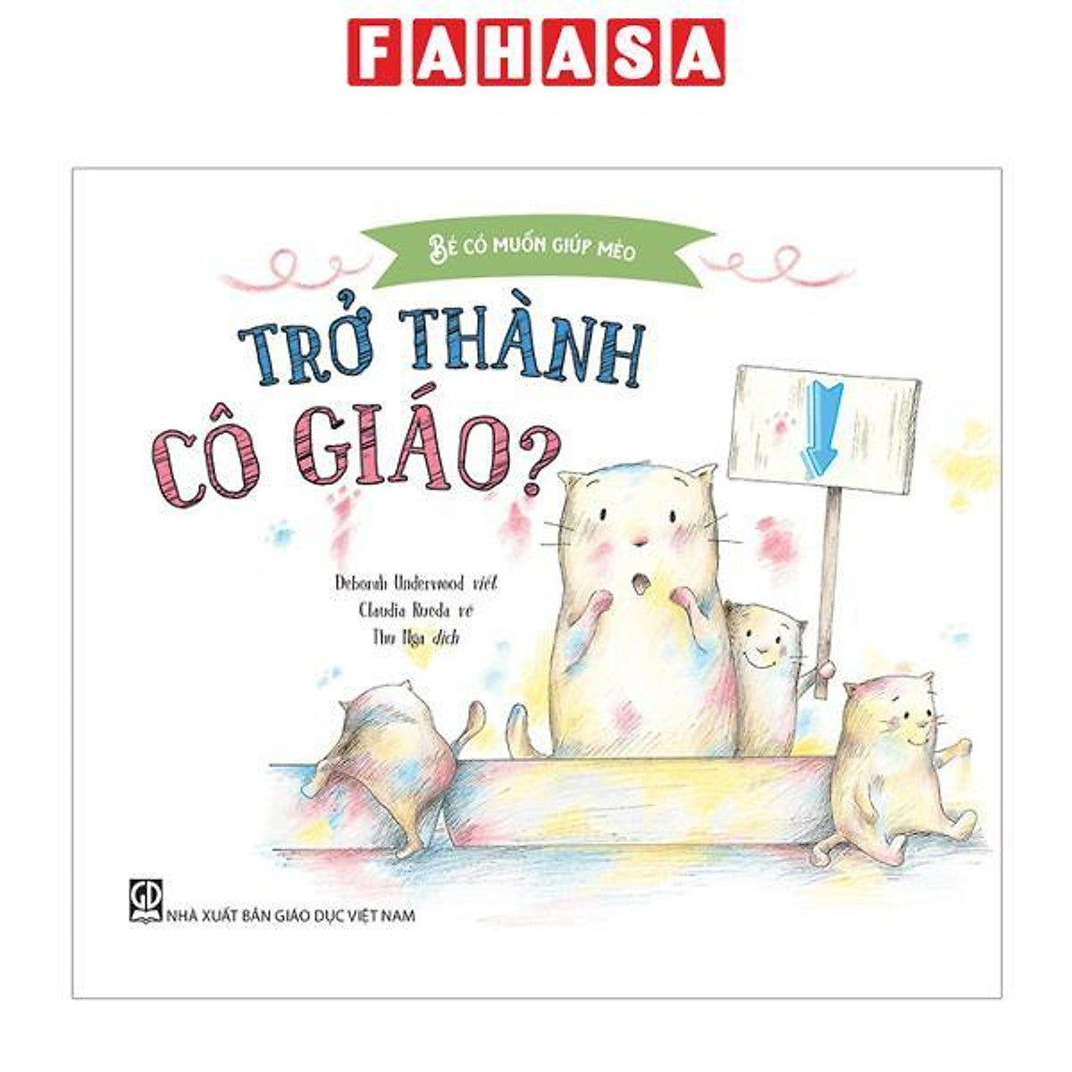 Sách - Bé Có Muốn Giúp Mèo - Trở Thành Cô Giáo?