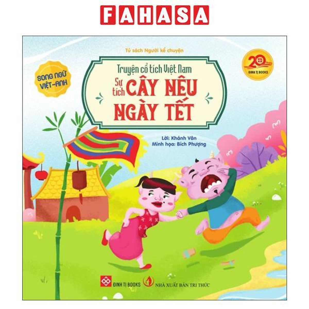 Sách - Truyện Cổ Tích Việt Nam - Sự Tích Cây Nêu Ngày Tết - Song Ngữ Việt-Anh