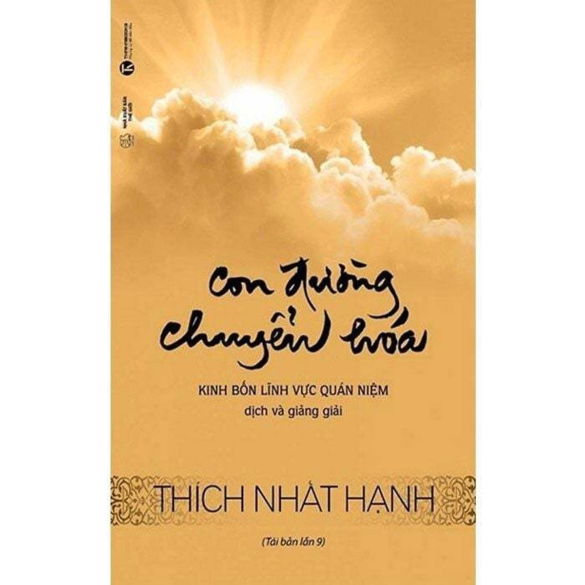 Con Đường Chuyển Hóa - Thiền Sư Thích Nhất Hạnh