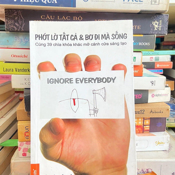 Phớt Lờ Tất Cả & Bơ Đi Mà Sống