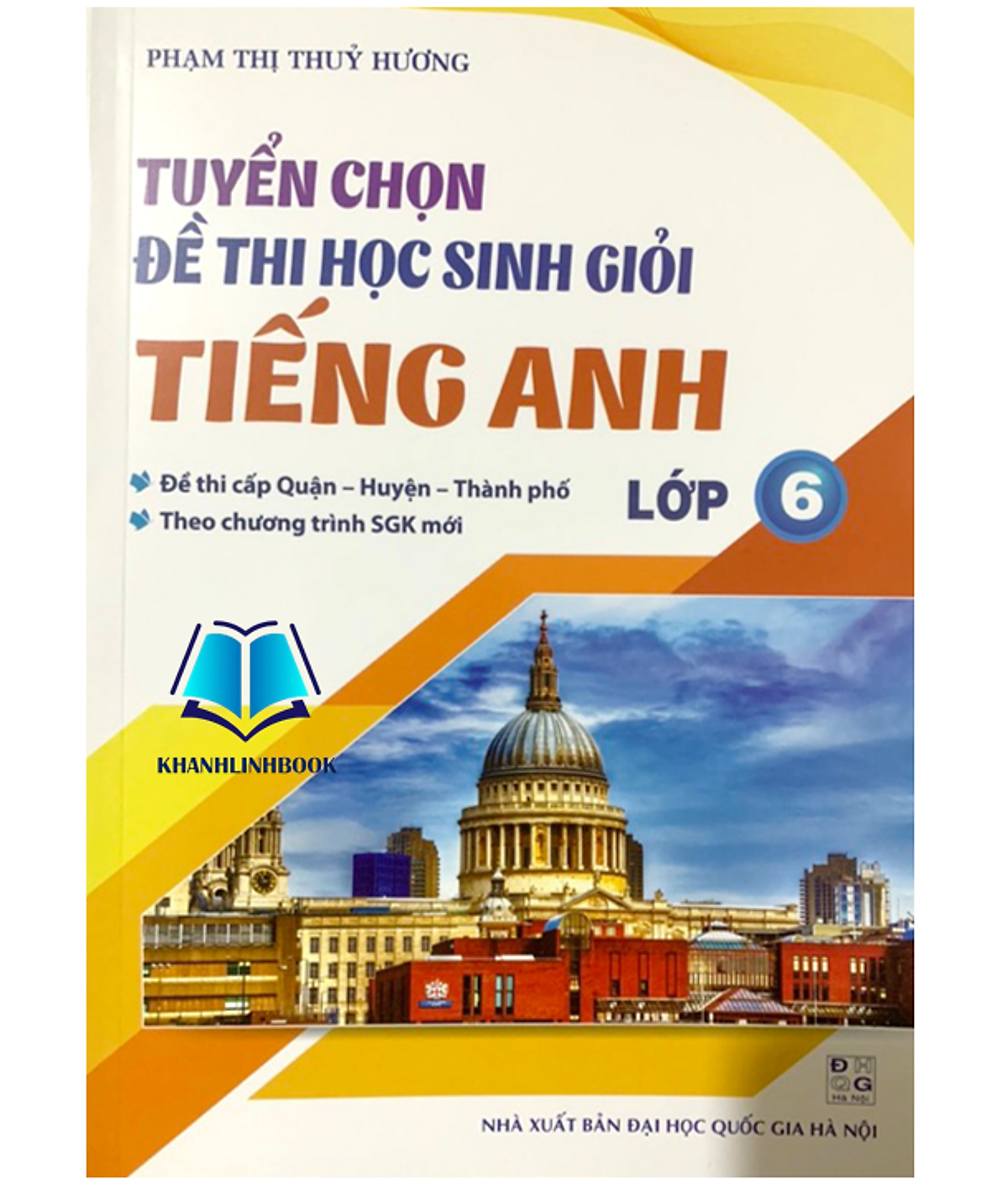 Sách - Tuyển Chọn Đề Thi Học Sinh Giỏi Tiếng Anh Lớp 6