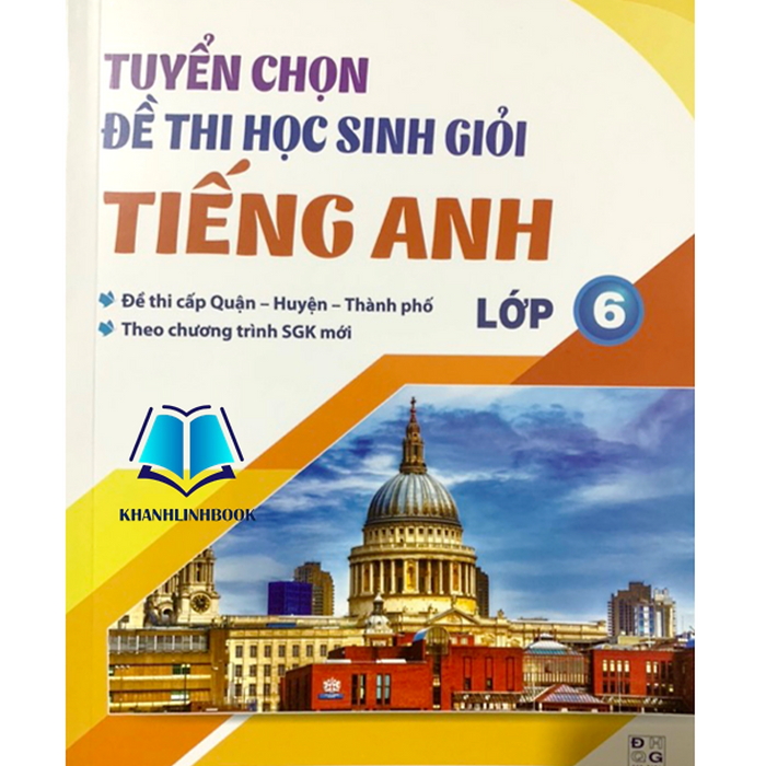 Sách - Tuyển Chọn Đề Thi Học Sinh Giỏi Tiếng Anh Lớp 6