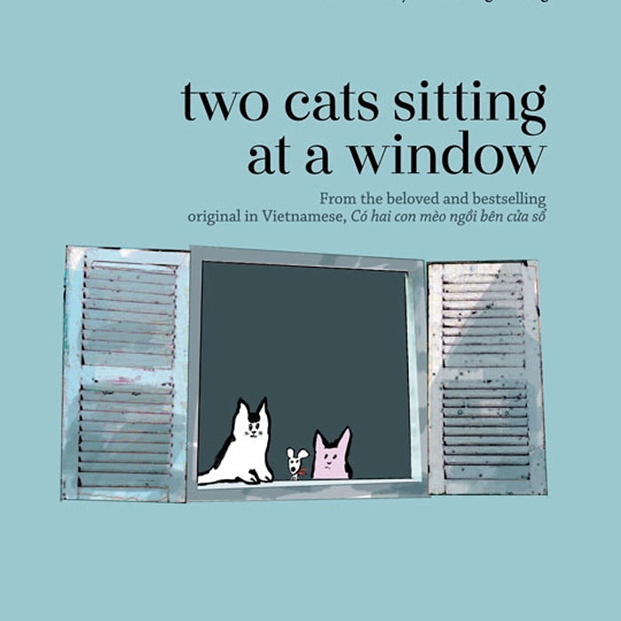 Two Cats Sitting At A Window - Nguyễn Nhật Ánh