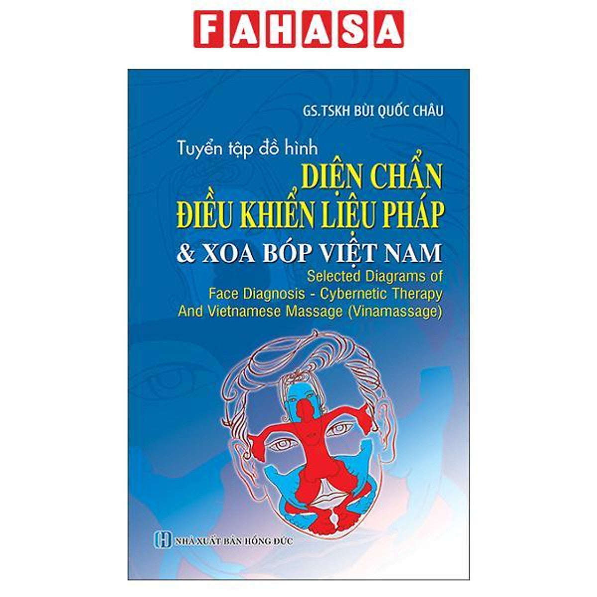 Sách - Tuyển Tập Đồ Hình Diện Chẩn Điều Khiển Liệu Pháp Và Xoa Bóp Việt Nam (Tái Bản 2026)