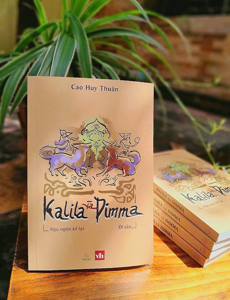 Kalila Và Dimma - Ngụ Ngôn Kể Lại (Di Cảo) - Cao Huy Thuần