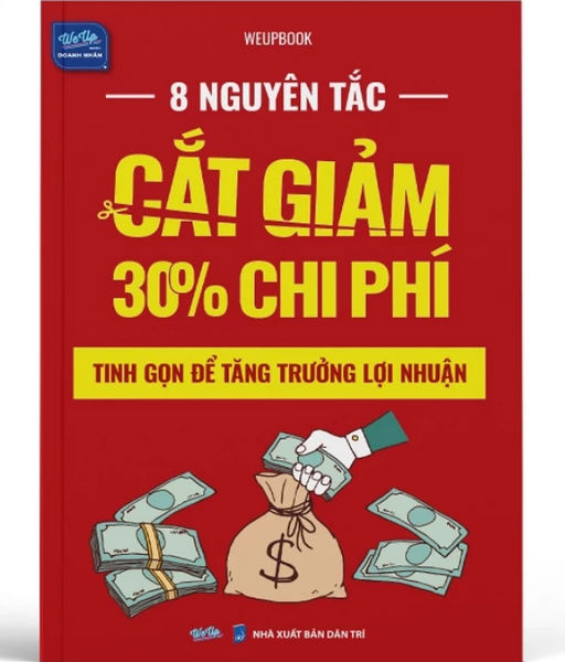 Sách - 8 Nguyên Tắc Cắt Giảm 30% Chi Phí Tinh Gọn Để Tăng Trưởng Lợi Nhuận