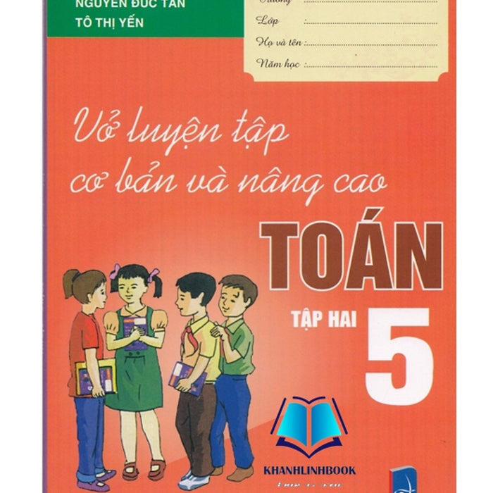 Sách Vở Luyện Tập Cơ Bản Và Nâng Cao Toán 5 Tập 2