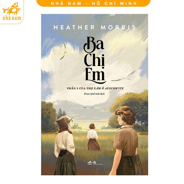 Sách - Ba Chị Em (Phần 3 Của Thợ Xăm Ở Auschiwtz) - Nhã Nam