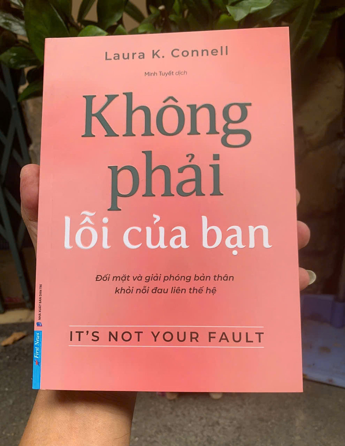 Không Phải Lỗi Của Bạn - Laura K. Connell - Minh Tuyết Dịch - First News