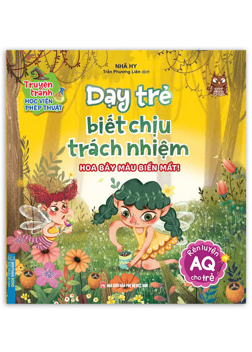 Truyện Tranh Học Viện Phép Thuật - Dạy Trẻ Biết Chịu Trách Nhiệm (Rèn Luyện Aq Cho Trẻ)