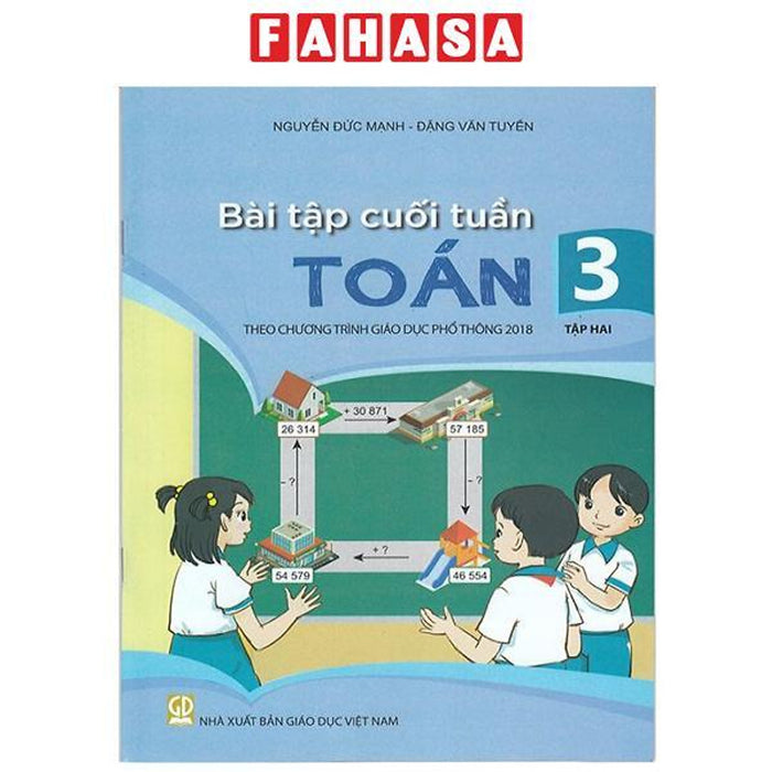 Bài Tập Cuối Tuần Toán 3 - Tập 2 (Theo Chương Trình Giáo Dục Phổ Thông 2018)