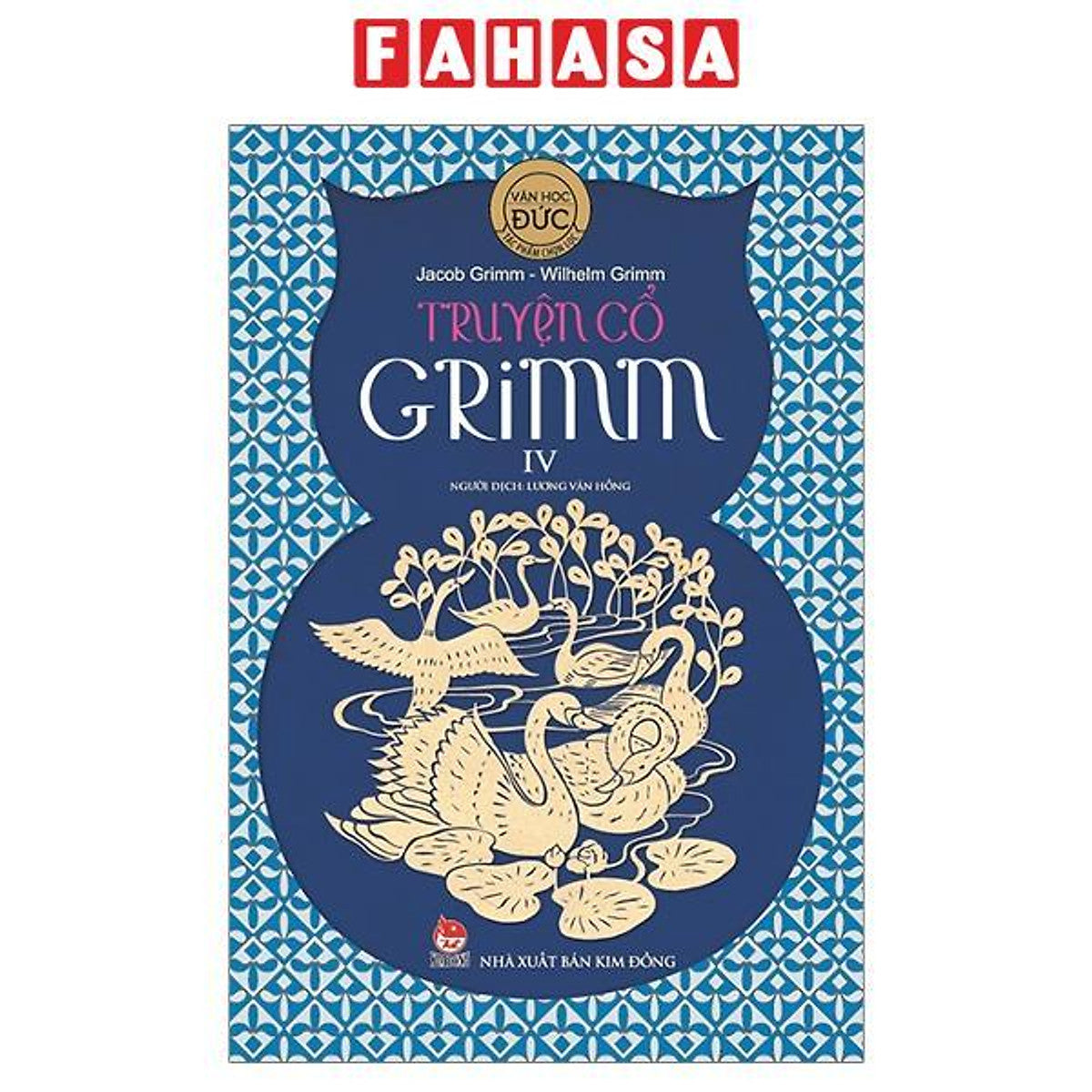 Sách - Tác Phẩm Chọn Lọc - Văn Học Đức - Truyện Cổ Grim - Tập 4 (Tái Bản 2026)
