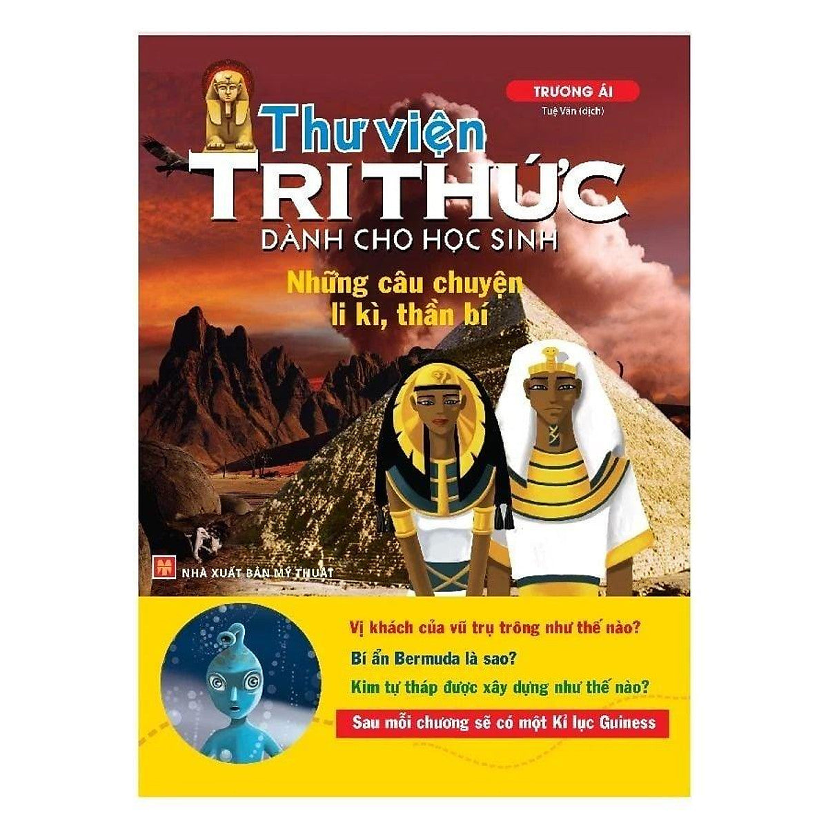 Thư Viện Tri Thức Dành Cho Học Sinh - Những Câu Chuyện Li Kỳ, Thần Bí