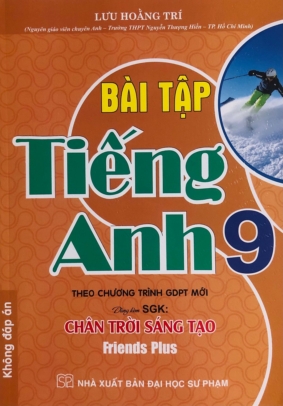 Bài Tập Tiếng Anh 9 (Dùng Kèm Friends Plus) - Lưu Hoằng Trí