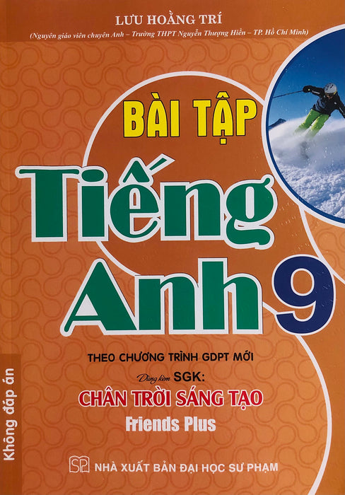 Bài Tập Tiếng Anh 9 (Dùng Kèm Friends Plus) - Lưu Hoằng Trí