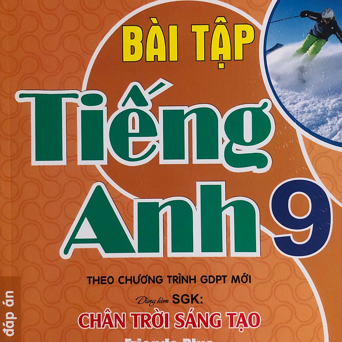 Bài Tập Tiếng Anh 9 (Dùng Kèm Friends Plus) - Lưu Hoằng Trí