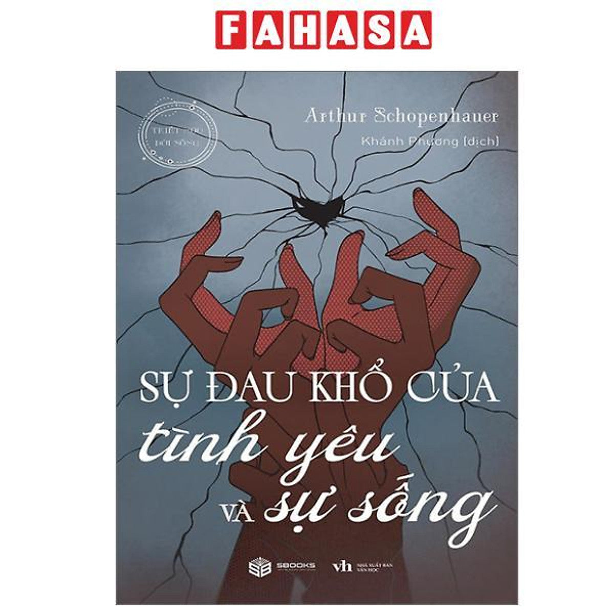 Sách - Sự Đau Khổ Của Tình Yêu Và Sự Sống