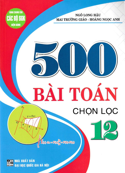 500 Bài Toán Chọn Lọc 12 (Dùng Chung Cho Các Bộ Sgk Hiện Hành) (Ha)