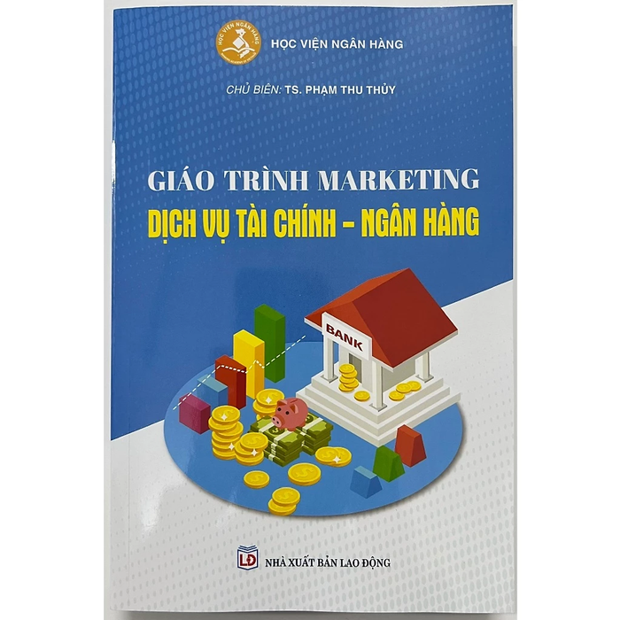 Giáo Trình Marketing Dịch Vụ Tài Chính - Ngân Hàng (Ts.Phạm Thu Thủy)