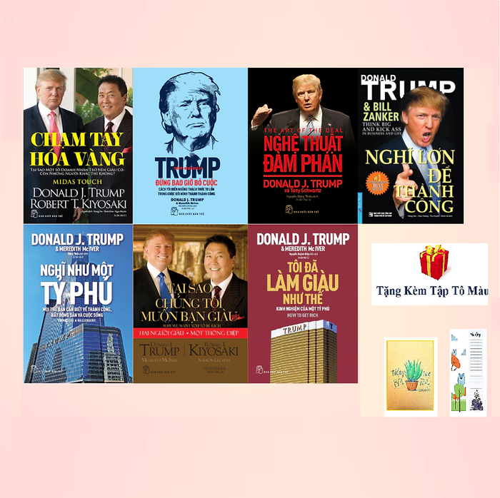 Donald J. Trump - Nghệ Thuật Đàm Phán, Chạm Tay Hoá Vàng, Đừng Bao Giờ Bỏ Cuộc, Nghĩ Lớn Để Thành Công (Tặng Kèm Tập Tô Màu Bất Kỳ Cho Bé  + Bookmark Cú Mèo + Sổ Tay Xương Rồng)