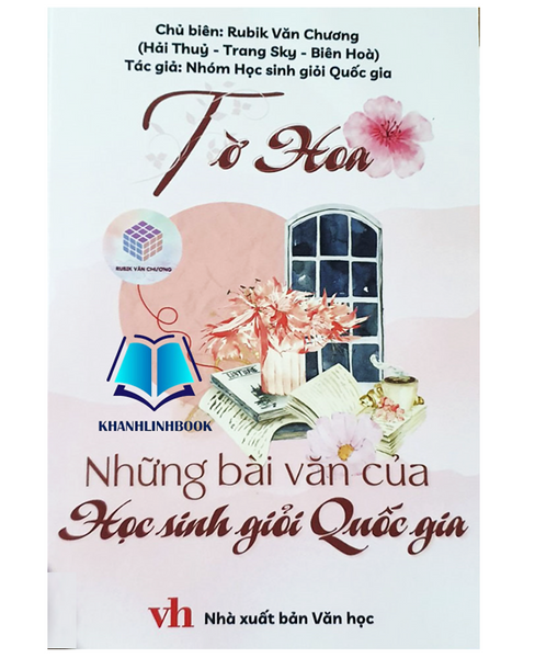 Sách - Tờ Hoa - Những Bài Văn Của Học Sinh Giỏi Quốc Gia