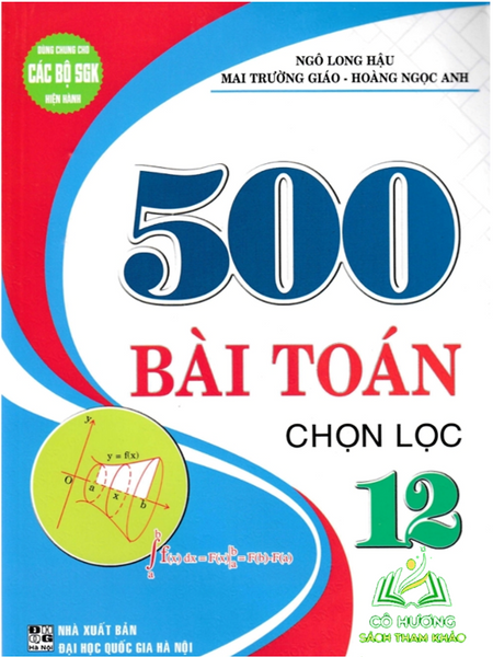 Sách-500 Bài Toán Chọn Lọc 12 (Dùng Chung Cho Các Bộ Sgk Hiện Hành)