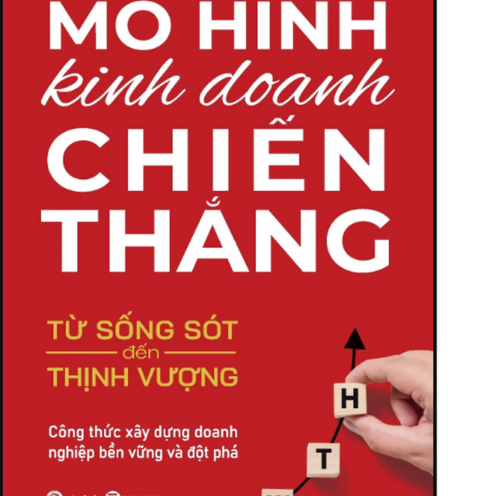 Sách Mô Hình Kinh Doanh Chiến Thắng - Từ Sống Sót Đến Thịnh Vượng