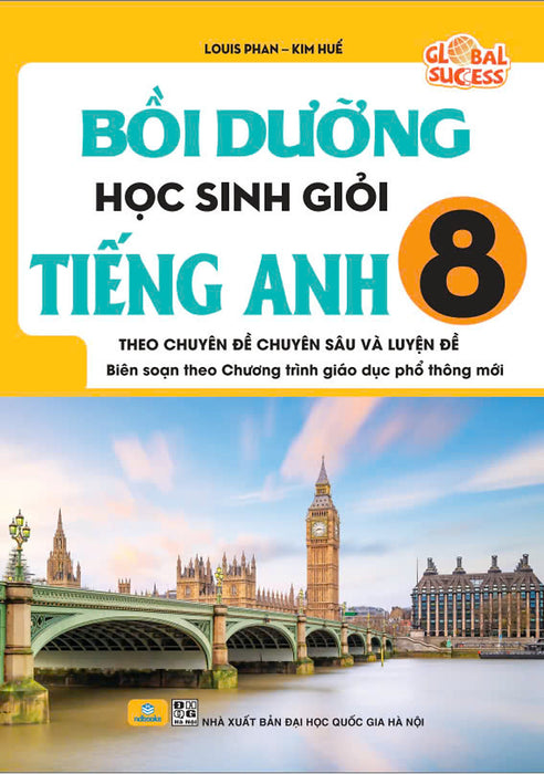 Sách - Bồi Dưỡng Học Sinh Giỏi Tiếng Anh 8 - Global Success - Theo Chuyên Đề Chuyên Sâu Và Luyện Đề - Ndbooks
