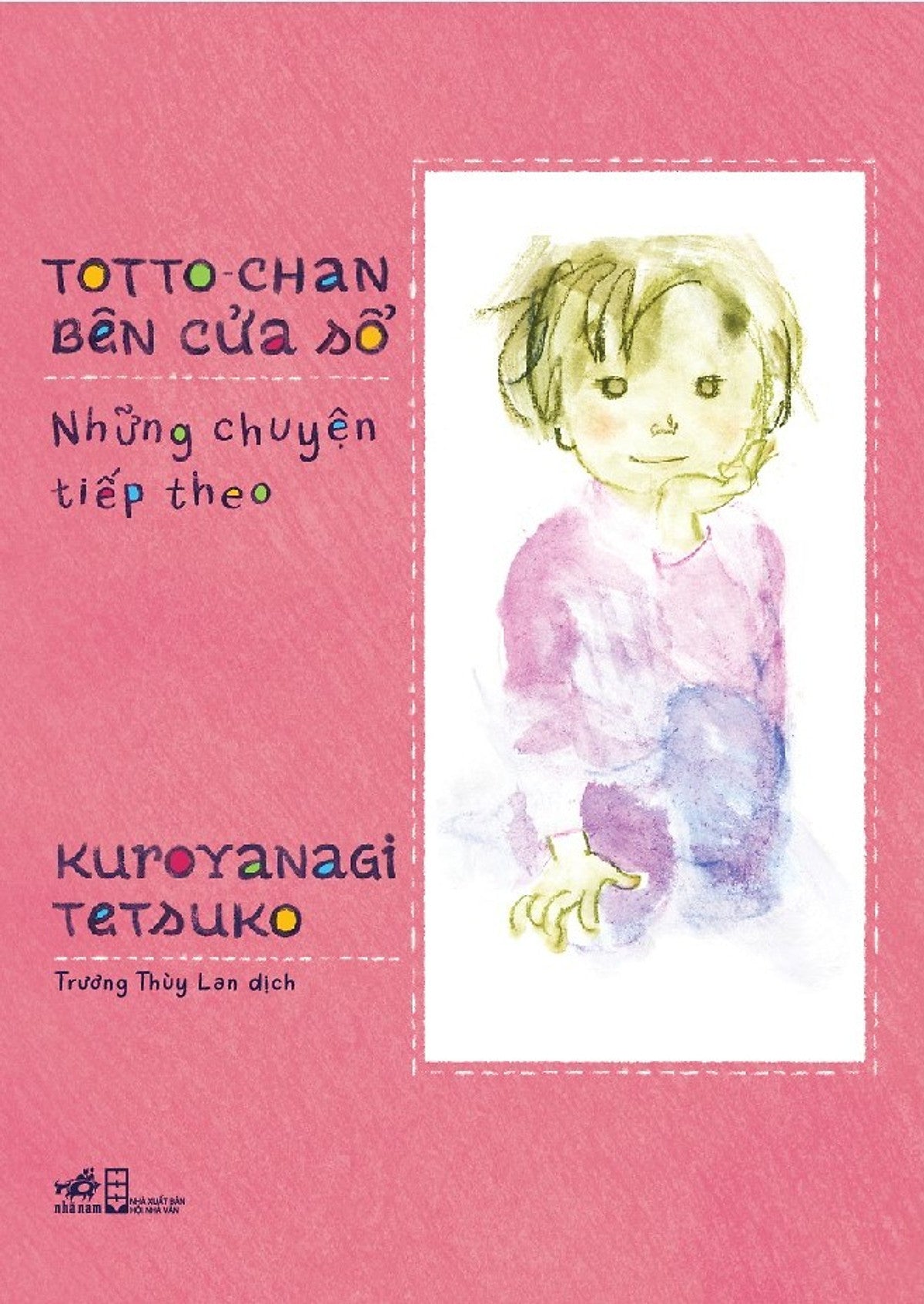 Sách Totto-Chan Bên Cửa Sổ - Những Chuyện Tiếp Theo
