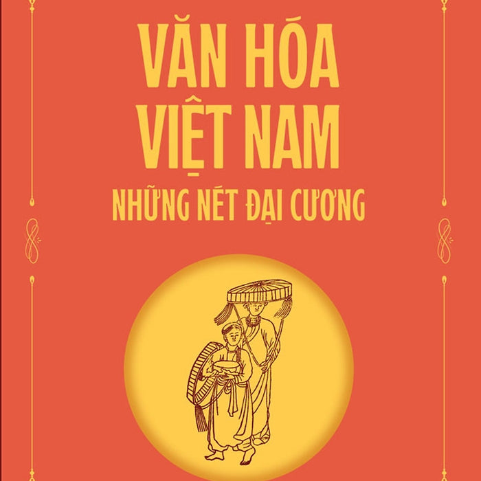 Sách Văn Hóa Việt Nam - Những Nét Đại Cương (Toan Ánh)