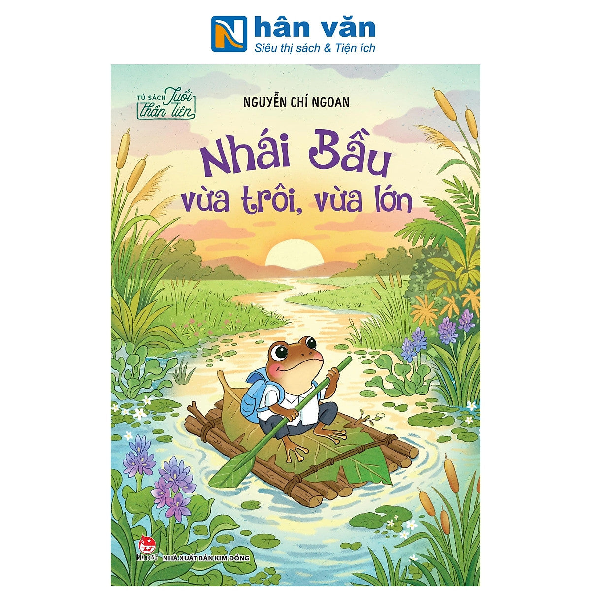 Tủ Sách Tuổi Thần Tiên - Nhái Bầu Vừa Trôi Vừa Lớn - Nguyễn Chí Ngoan