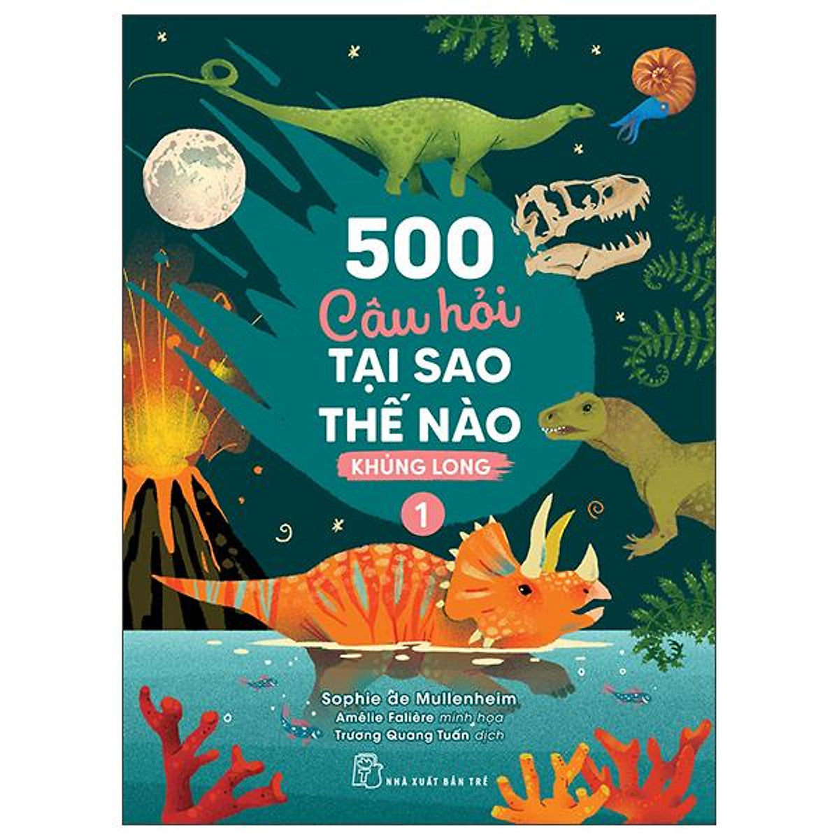 Sách - 500 Câu Hỏi Tại Sao - Thế Nào - Khủng Long - Tập 1