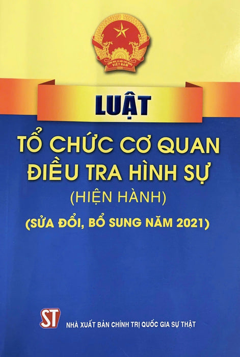 Luật Tổ Chức Cơ Quan Điều Tra Hình Sự (Hiện Hành) (Sửa Đổi, Bổ Sung Năm 2021)