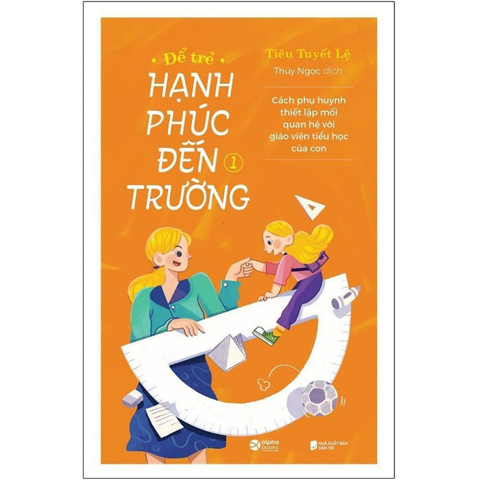 Để Trẻ Hạnh Phúc Đến Trường (Tập 1) - Bản Quyền