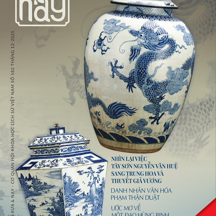 (Tháng 12/2025 – Số Tất Niên) Tạp Chí Xưa & Nay– Nhiều Tác Giả – Cơ Quan Hội Khoa Học Lịch Sử Việt Nam