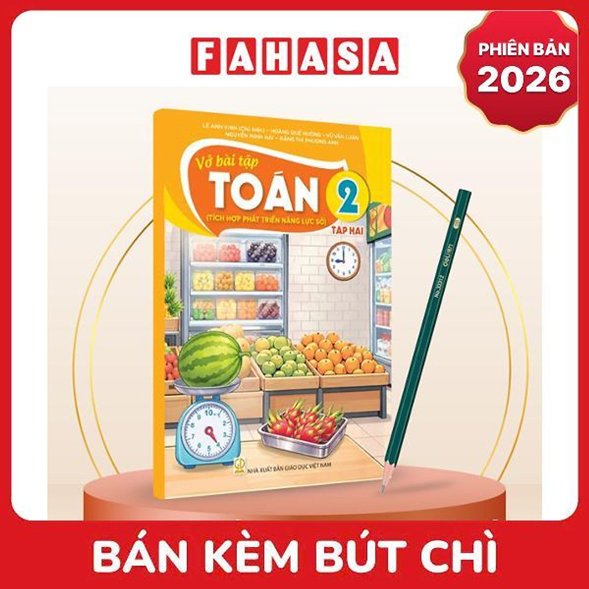 Sách Giáo Khoa Vở Bài Tập Toán 2 - Tập 2 (Tích Hợp Phát Triển Năng Lực Số) (Phiên Bản 2026) - Kèm Bút Chì