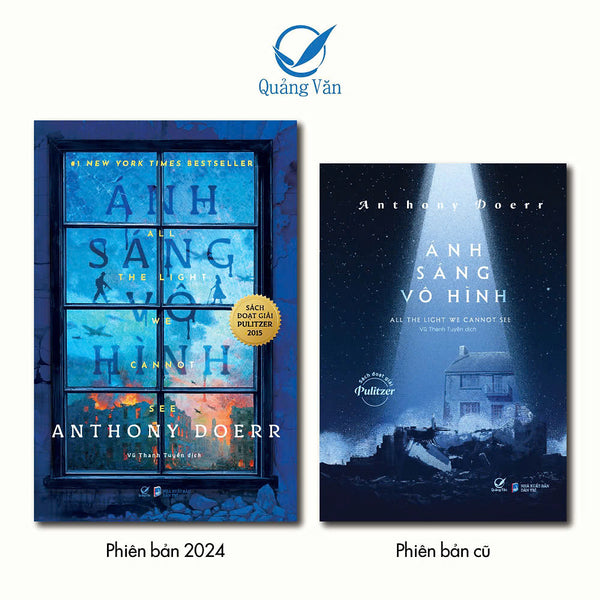 (Tái Bản 2024) Ánh Sáng Vô Hình - Anthony Doerr Vũ - Thanh Tuyền Dịch – Quảng Văn