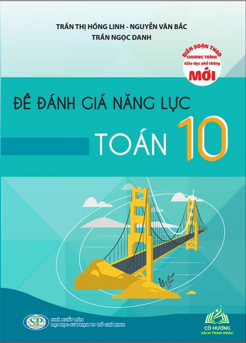 Sách Đề Đánh Giá Năng Lực Toán 10 (Theo Chương Trình Giáo Dục Phổ Thông Mới) -Kp #Huongbook