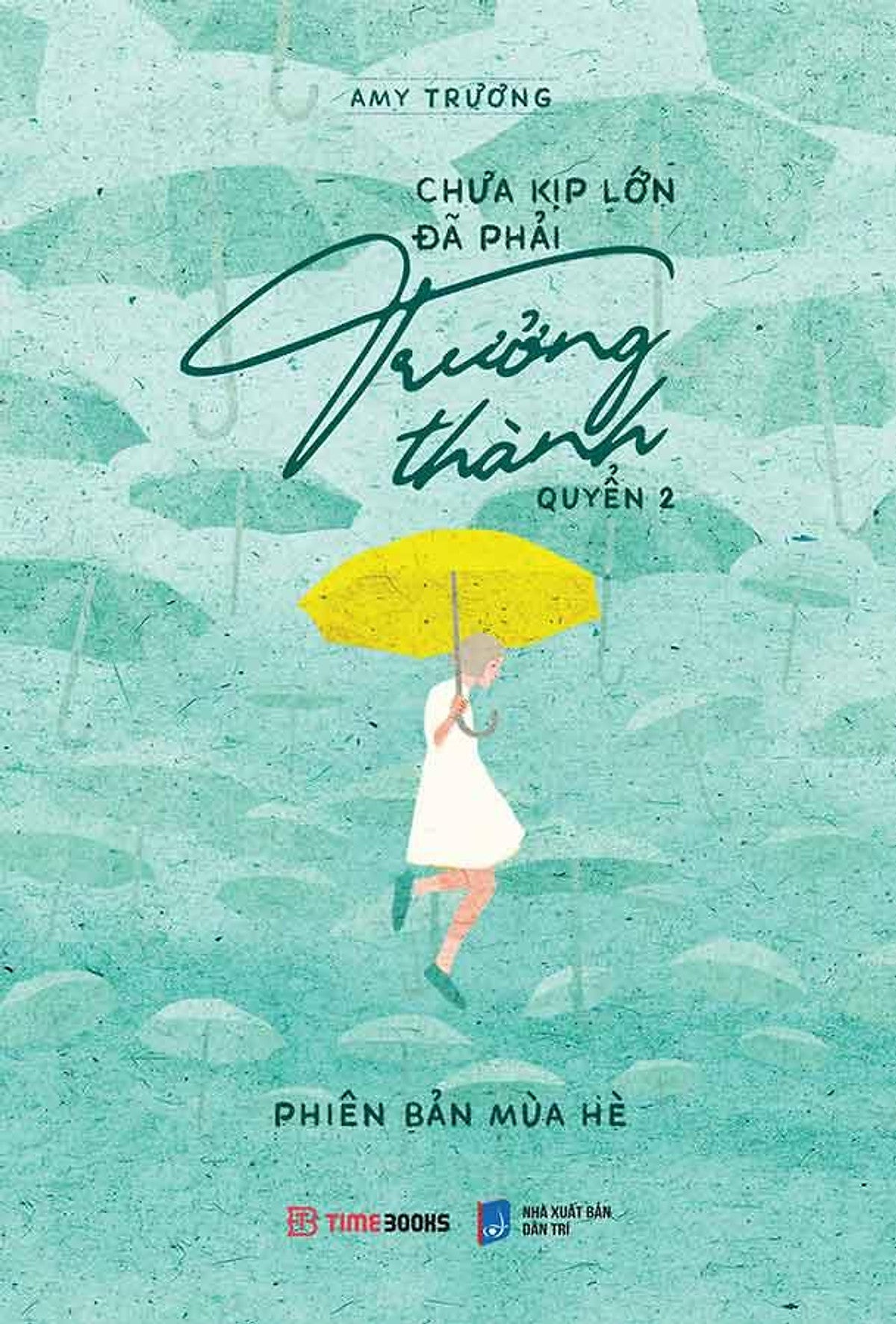 Sách Chưa Kịp Lớn Đã Phải Trưởng Thành - Quyển 2: Phiên Bản Mùa Hè